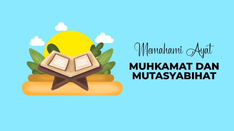 MEMAHAMI AYAT MUHKAMAT DAN MUTASYABIHAT – AlRasikh